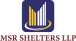 MSR SHELTERS LLP